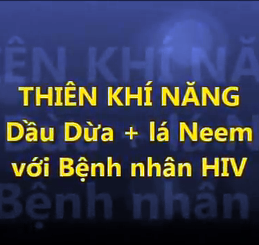 video chứng từ Thiên Khí Năng viên HIV