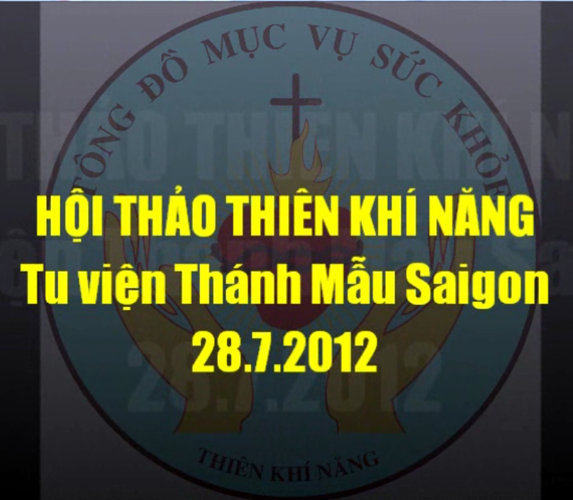 THIÊN KHÍ NĂNG VN Khóa VIII_Tu viện Thánh Mẫu_28.7.2012