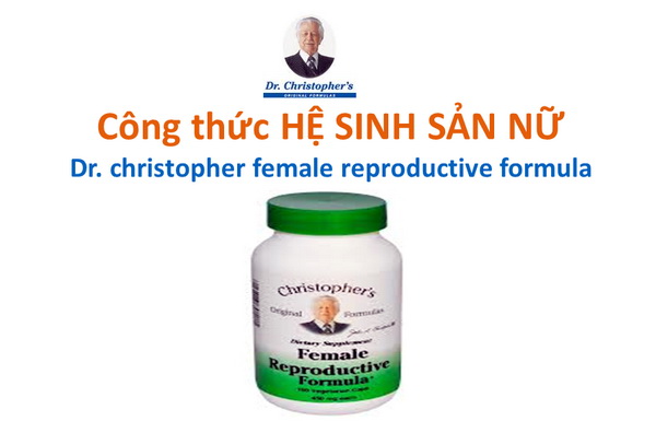 Công thức HỆ SINH SẢN NỮ của Dr. Christopher