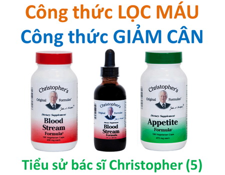 Công thức LỌC MÁU – Công thức GIẢM CÂN (tiểu sử BS Christopher 5)