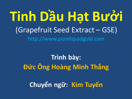 video công dụng của Tinh Dầu Hạt Bưởi (Grapefruit Seed Extract – GSE)