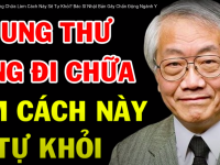 Bị Ung Thư Xin Đừng Chữa Làm Cách Này Sẽ Tự Khỏi?